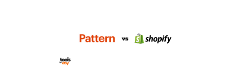 Etsy Pattern vs Shopify: Which Platform is Better? - Expert review and analysis